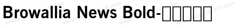 Browallia News Bold字体转换